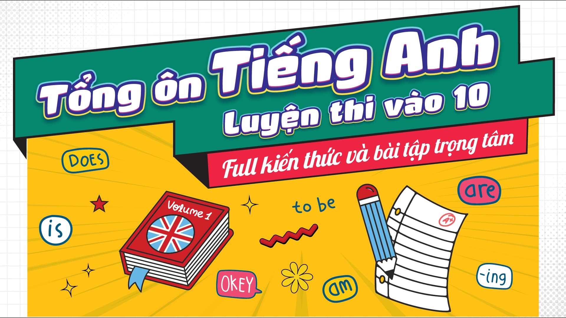 Khóa Học Tổng ôn Tiếng Anh - luyện thi vào 10