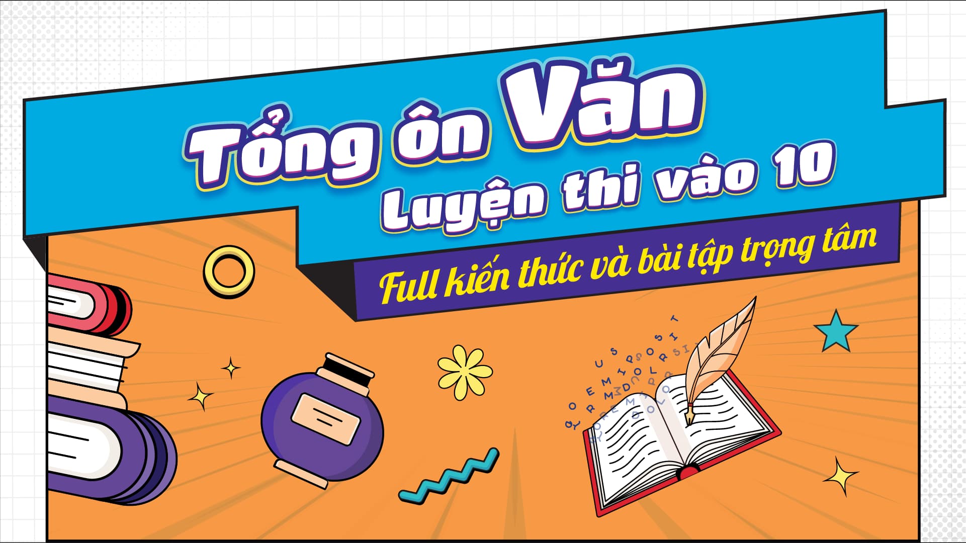 Khóa Học Tổng ôn Văn - luyện thi vào 10