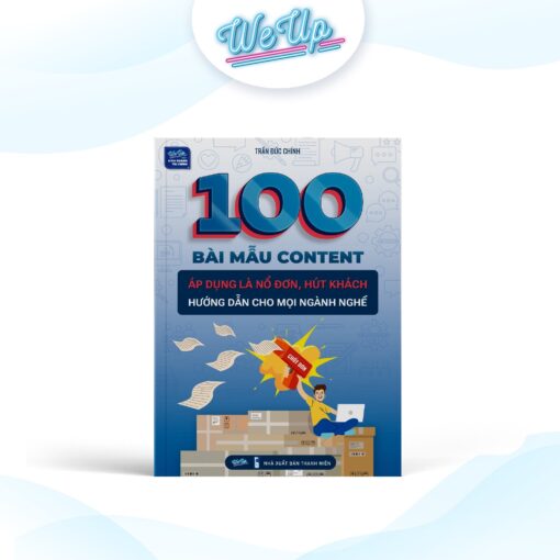 100 Bài Mẫu Content: Bí Kíp Giúp Bạn "Nổ Đơn" Mỗi Ngày