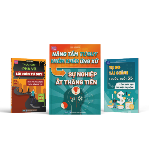 Sách Combo: Nâng cấp tư duy khôn khéo ứng xử + thực hành phá vỡ lối Mòn tư duy + tự do tài chính trước tuổi 35