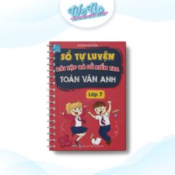 Sổ tự luyện bài tập & đề kiểm tra Toán Văn Anh 7